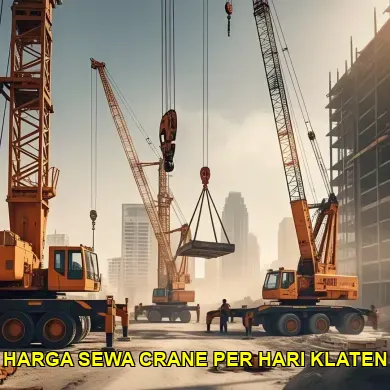Harga Sewa Crane Per Hari Klaten